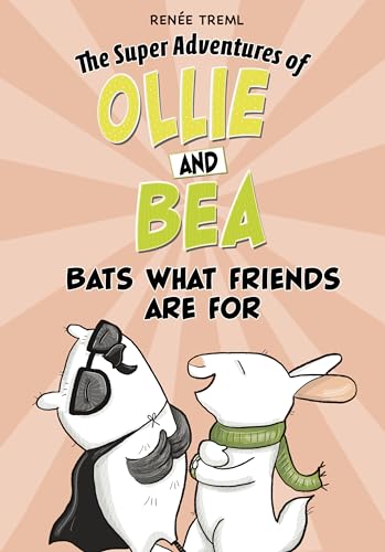 Stock image for Bats What Friends Are For (The Super Adventures of Ollie and Bea) for sale by Books Unplugged