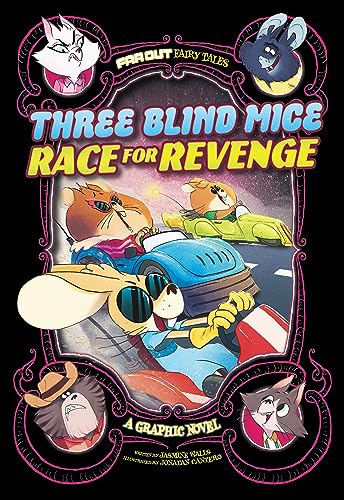 Stock image for Three Blind Mice Race for Revenge : A Graphic Novel for sale by Better World Books: West