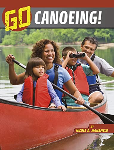 Beispielbild fr Go Canoeing! (Wild Outdoors) zum Verkauf von Lakeside Books
