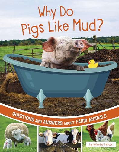 9781666349184: Why Do Pigs Like Mud?: Questions and Answers About Farm Animals (Farm Explorer)