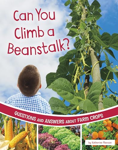 9781666349245: Can You Climb a Beanstalk?: Questions and Answers About Farm Crops (Farm Explorer)