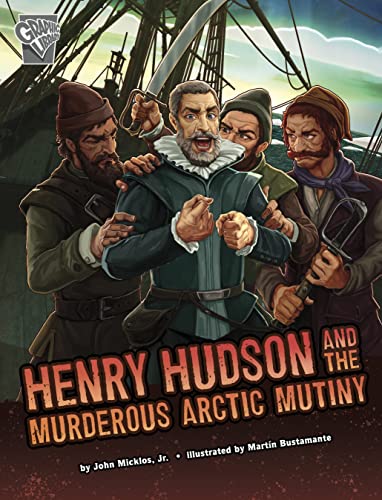 9781666390490: Henry Hudson and the Murderous Arctic Mutiny (Deadly Expeditions)