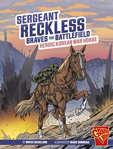 Beispielbild fr Sergeant Reckless Braves the Battlefield: Heroic Korean War Horse zum Verkauf von Buchpark