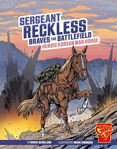 Beispielbild fr Sergeant Reckless Braves the Battlefield zum Verkauf von Blackwell's