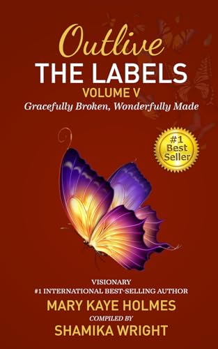 Beispielbild fr Outlive the Labels (Volume V): Gracefully Broken, Wonderfully Made zum Verkauf von GF Books, Inc.