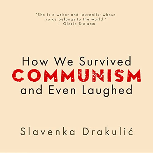 Imagen de archivo de How We Survived Communism & Even Laughed a la venta por Revaluation Books