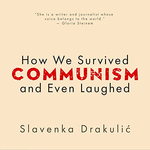 Stock image for How We Survived Communism & Even Laughed for sale by Revaluation Books