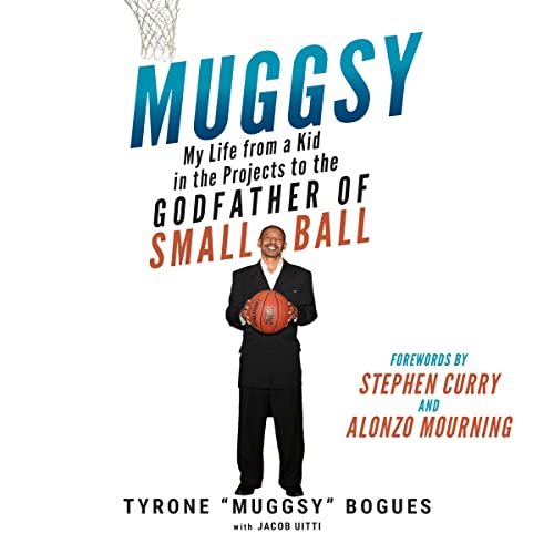 Beispielbild fr Muggsy: My Life from a Kid in the Projects to the Godfather of Small Ball zum Verkauf von Revaluation Books