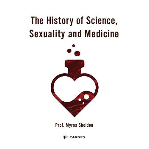 Stock image for The History of Science, Sexuality, and Medicine for sale by Revaluation Books
