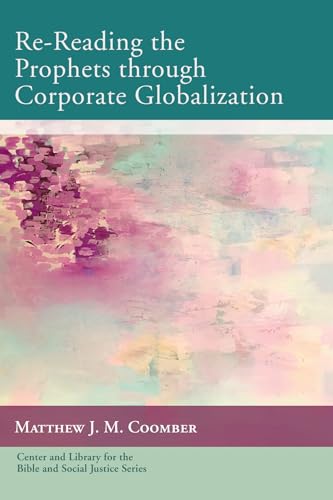 Stock image for Re-Reading the Prophets Through Corporate Globalization for sale by Better World Books