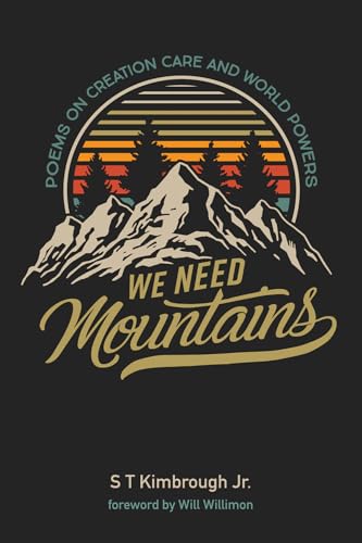 Stock image for We Need Mountains: Poems on Creation Care and World Powers for sale by Chiron Media