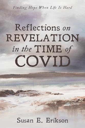 Beispielbild fr Reflections on Revelation in the Time of COVID zum Verkauf von ThriftBooks-Atlanta
