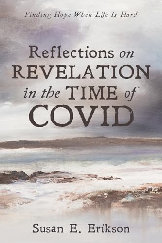 Imagen de archivo de Reflections on Revelation in the Time of COVID a la venta por ThriftBooks-Atlanta