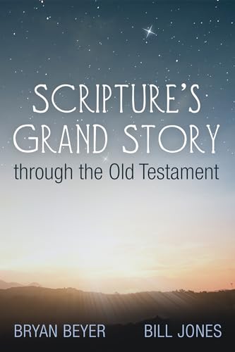 Stock image for Scripture's Grand Story through the Old Testament for sale by ThriftBooks-Atlanta