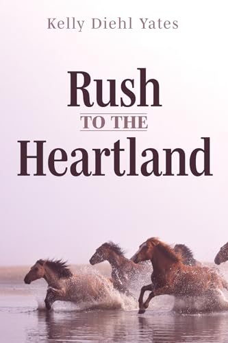 Imagen de archivo de Rush to the Heartland a la venta por ThriftBooks-Atlanta