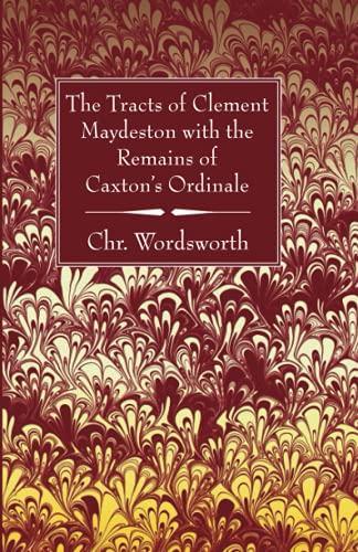 Beispielbild fr The Tracts of Clement Maydeston with the Remains of Caxton's Ordinale zum Verkauf von Lakeside Books
