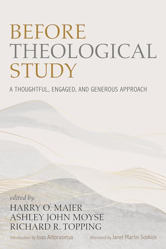 9781666706550: Before Theological Study: A Thoughtful, Engaged, and Generous Approach