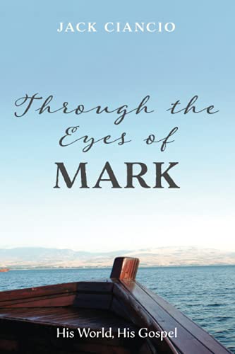 Stock image for Through the Eyes of Mark: His World, His Gospel for sale by Lakeside Books