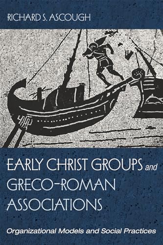 Stock image for Early Christ Groups and Greco-Roman Associations for sale by Lakeside Books