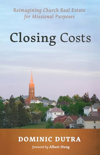 Immagine stock per Closing Costs: Reimagining Church Real Estate for Missional Purposes