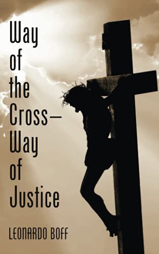 Stock image for Way of the Cross--Way of Justice for sale by GF Books, Inc.