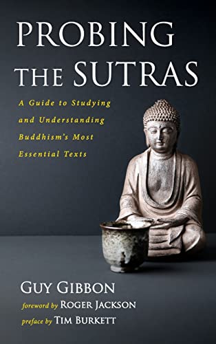 9781666718829: Probing the Sutras: A Guide to Studying and Understanding Buddhism's Most Essential Texts