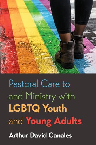 Stock image for Pastoral Care to and Ministry with LGBTQ Youth and Young Adults for sale by GreatBookPrices