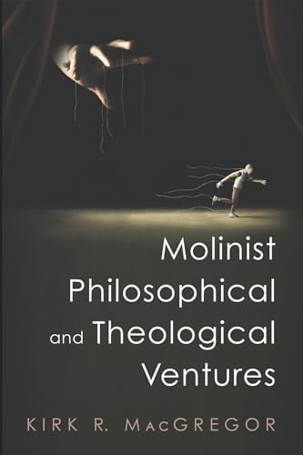 Beispielbild fr Molinist Philosophical And Theological Ventures zum Verkauf von GreatBookPrices