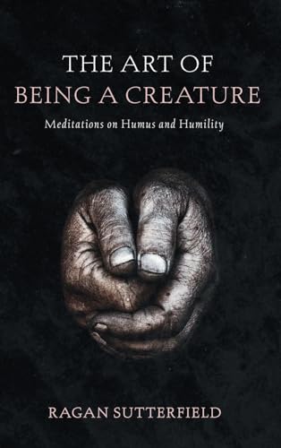 Stock image for The Art of Being a Creature for sale by California Books