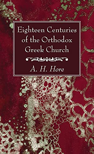 Stock image for Eighteen Centuries of the Orthodox Greek Church for sale by Lakeside Books