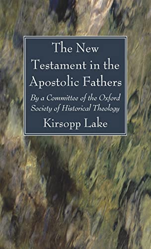 Imagen de archivo de The New Testament in the Apostolic Fathers a la venta por Lakeside Books