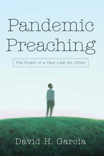 Beispielbild fr Pandemic Preaching: The Pulpit in a Year Like No Other zum Verkauf von SecondSale