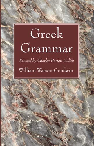 Imagen de archivo de Greek Grammar: Revised by Charles Burton Gulick a la venta por Chiron Media