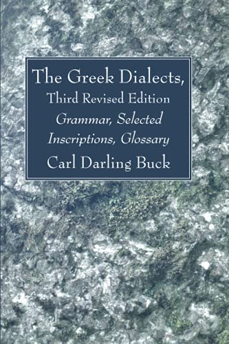 Imagen de archivo de The Greek Dialects, Third Revised Edition: Grammar, Selected Inscriptions, Glossary a la venta por Lakeside Books