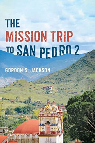 Imagen de archivo de The Mission Trip to San Pedro 2 a la venta por Goodwill Books