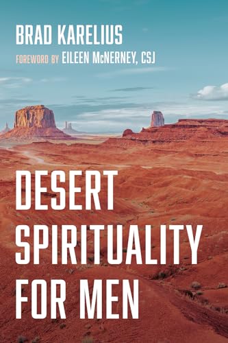 9781666733150: Desert Spirituality for Men
