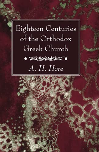 Stock image for Eighteen Centuries of the Orthodox Greek Church for sale by Lakeside Books