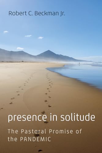 Beispielbild fr Presence in Solitude: The Pastoral Promise of the Pandemic zum Verkauf von St Vincent de Paul of Lane County