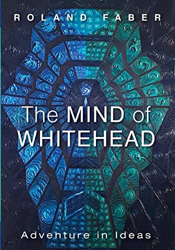 Stock image for The Mind of Whitehead: Adventure in Ideas for sale by Goodbooks Company