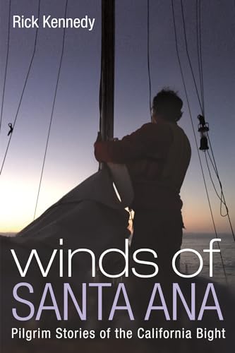 Stock image for Winds of Santa Ana : Pilgrim Stories of the California Bight for sale by Better World Books: West