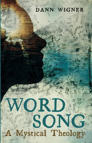 Imagen de archivo de Word Song: A Mystical Theology [Soft Cover ] a la venta por booksXpress