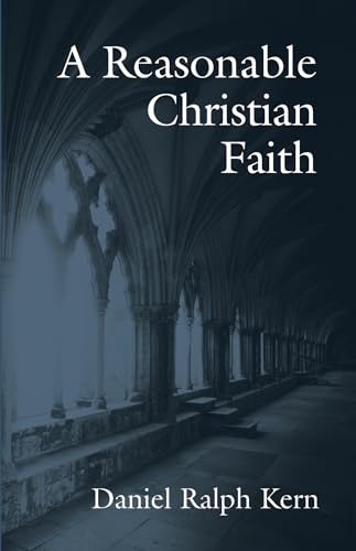 Imagen de archivo de A Reasonable Christian Faith a la venta por Lakeside Books