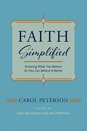 Beispielbild fr Faith Simplified: Knowing What You Believe So You Can Believe It Better zum Verkauf von BooksRun