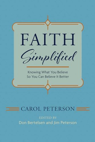 Imagen de archivo de Faith Simplified: Knowing What You Believe So You Can Believe It Better a la venta por BooksRun