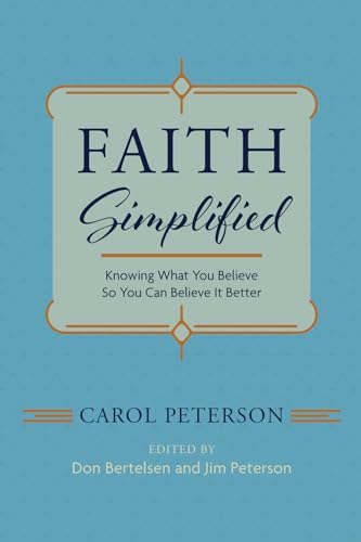 Stock image for Faith Simplified: Knowing What You Believe So You Can Believe It Better for sale by BooksRun