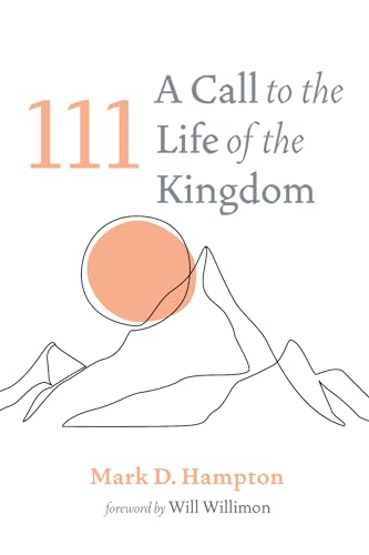 9781666747065: 111: A Call to the Life of the Kingdom
