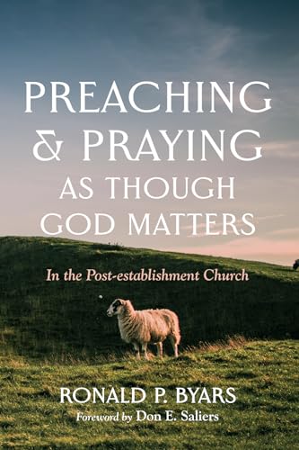 Stock image for Preaching and Praying as Though God Matters for sale by GreatBookPrices