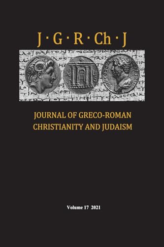 

Journal of Greco-Roman Christianity and Judaism, Volume 17