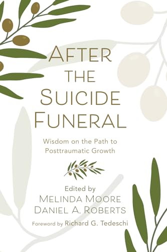 Stock image for After the Suicide Funeral: Wisdom on the Path to Posttraumatic Growth for sale by Revaluation Books