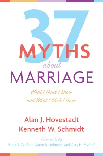 Beispielbild fr Thirty-Seven Myths about Marriage: What I Think I Know and What I Wish I Knew zum Verkauf von BooksRun